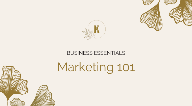 Business Essentials: Marketing 101